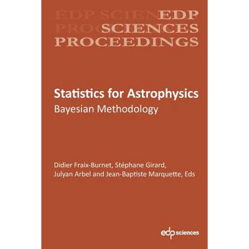 Statistics for Astrophysics: Bayesian Methodology - Paperback