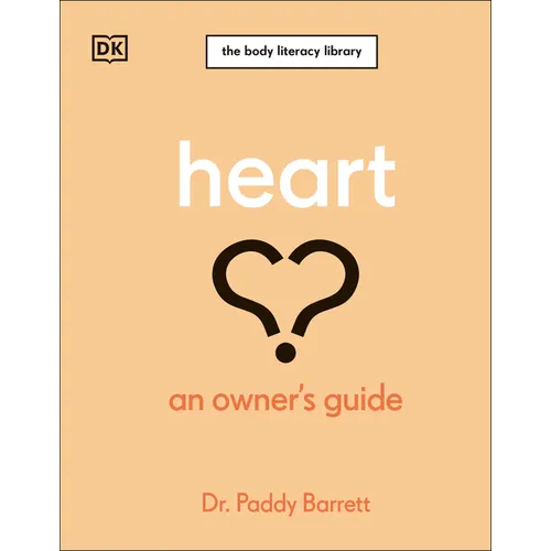 Heart: An Owner's Guide - Hardcover