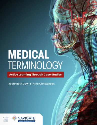 Medical Terminology: Active Learning Through Case Studies with Navigate Advantage Access - Paperback