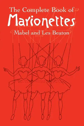 The Complete Book of Marionettes - Paperback