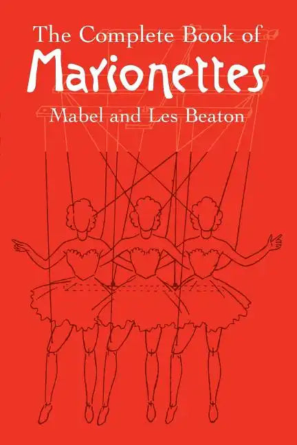 The Complete Book of Marionettes - Paperback