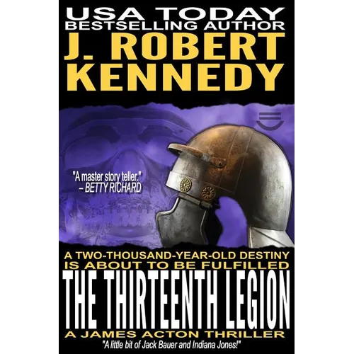 The Thirteenth Legion: A James Acton Thriller Book #15 - Paperback