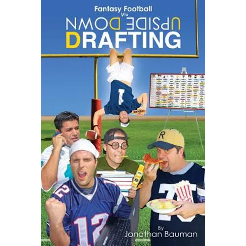 Fantasy Football Via Upside Down Drafting - Paperback