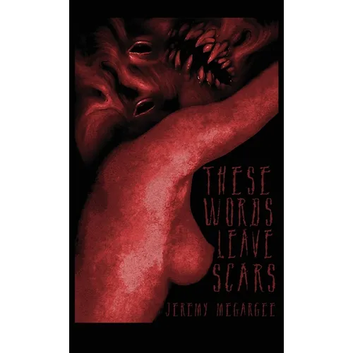 These Words Leave Scars - Hardcover
