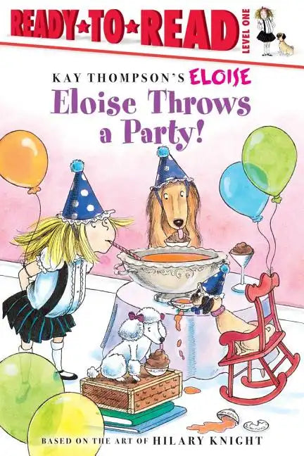 Eloise Throws a Party!: Ready-To-Read Level 1 - Paperback