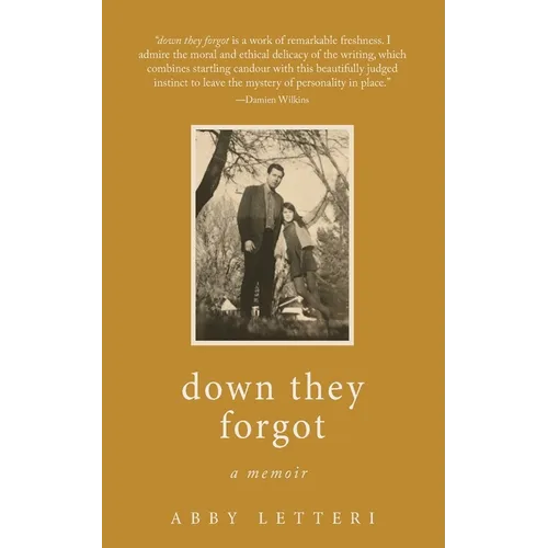 down they forgot: a memoir - Paperback