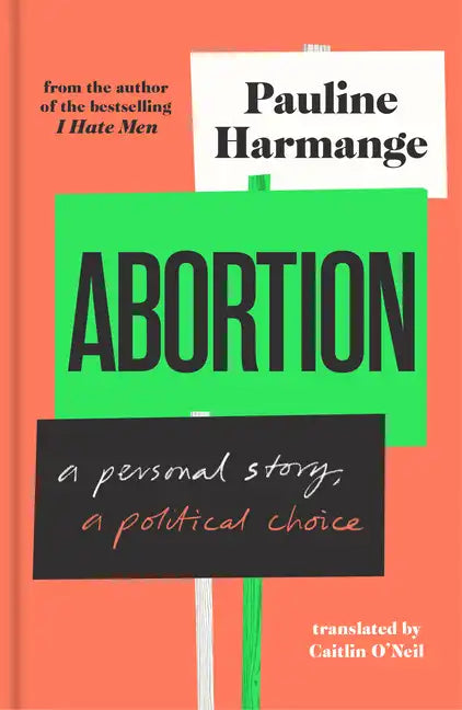 Abortion: A Personal Story, a Political Choice - Hardcover
