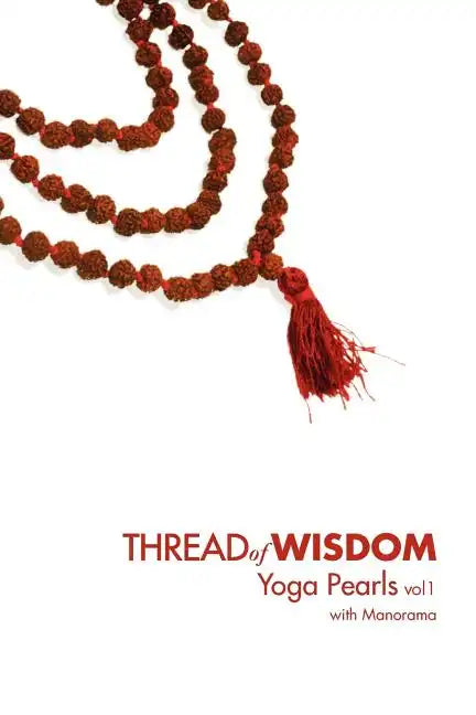 Thread Of Wisdom Yoga Pearls vol1 - Paperback