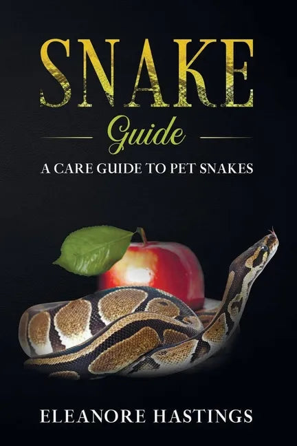 Snake Guide: A care guide to pet snakes - Paperback