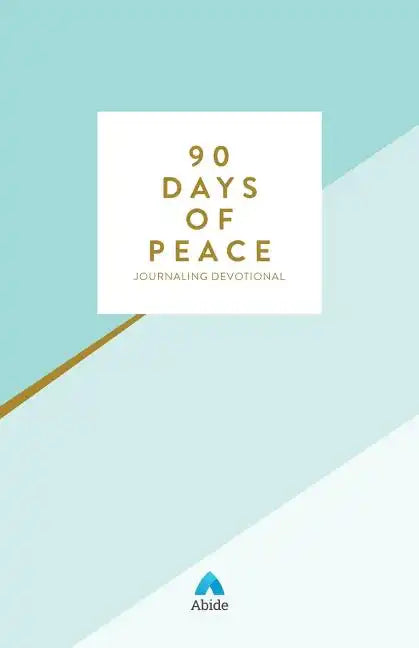90 Days of Peace: Find Wellness Through Biblical Meditation - Paperback