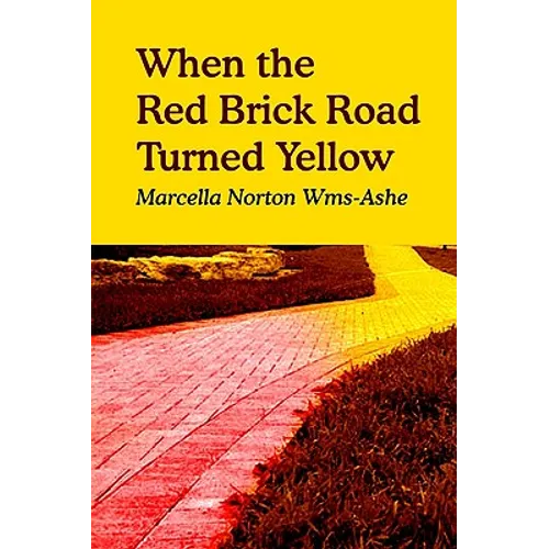 When the Red Brick Road Turned Yellow - Paperback