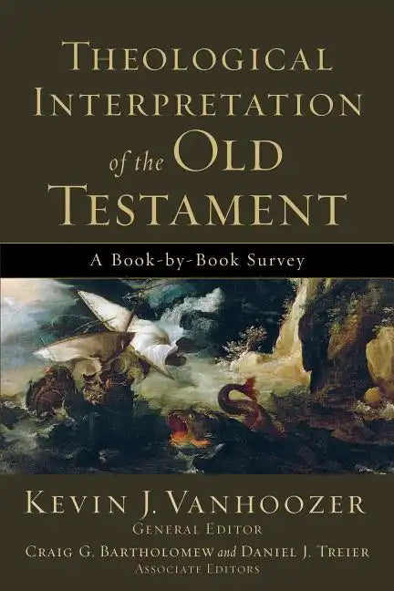 Theological Interpretation of the Old Testament: A Book-By-Book Survey - Paperback