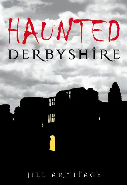 Haunted Derbyshire - Paperback