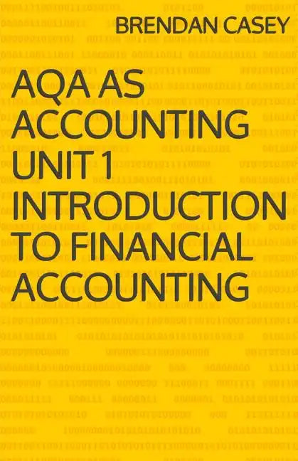 AQA AS Accounting Unit 1 Introduction to Financial Accounting - Paperback