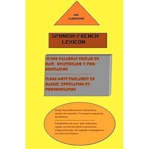 Spanish- French Lexicon: 12,000 Words Similar In Both Languages - Paperback