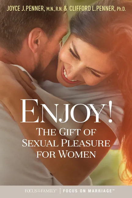 Enjoy!: The Gift of Sexual Pleasure for Women - Paperback