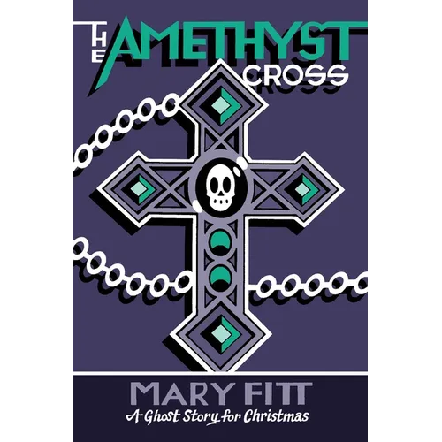 The Amethyst Cross: A Ghost Story for Christmas - Paperback