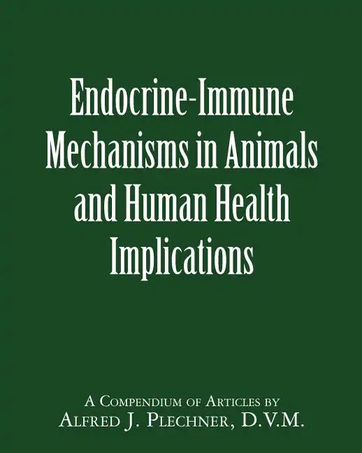 Endocrine-Immune Mechanisms in Animals and Human Health Implications - Paperback