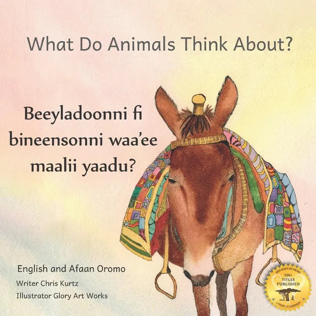 What Do Animals Think About?: Empathetic Questions for Ethiopian Animals in Afaan Oromo and English - Paperback