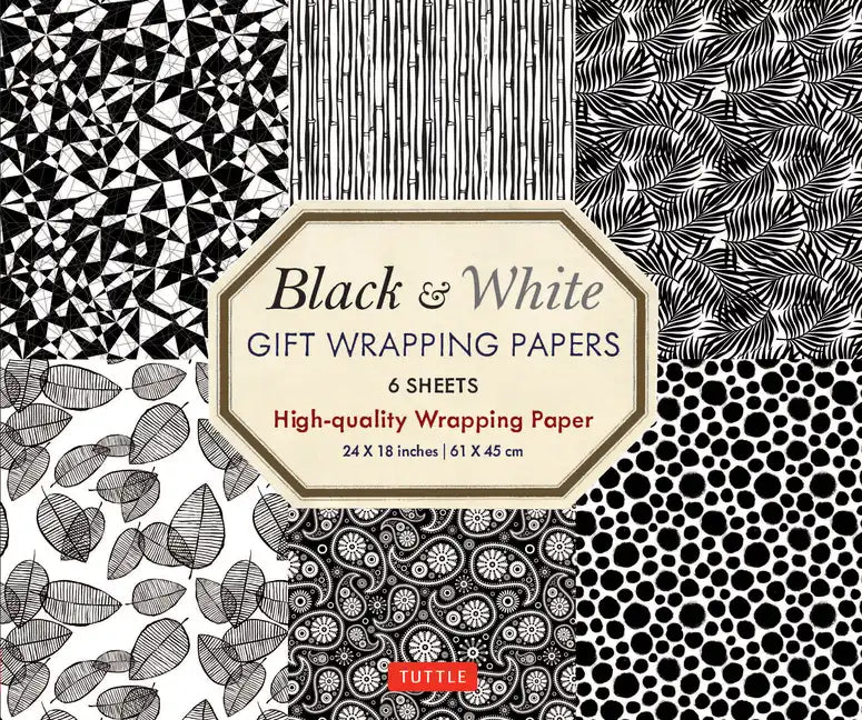 Black & White Gift Wrapping Papers - 6 Sheets: 24 X 18 Inch (61 X 45 CM) Wrapping Paper - Paperback