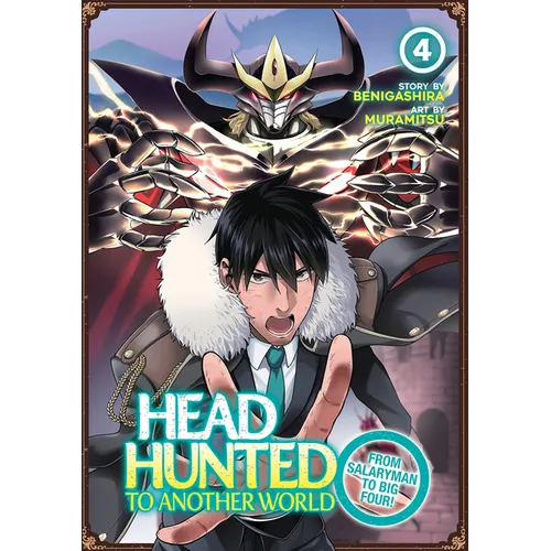 Headhunted to Another World: From Salaryman to Big Four! Vol. 4 - Paperback