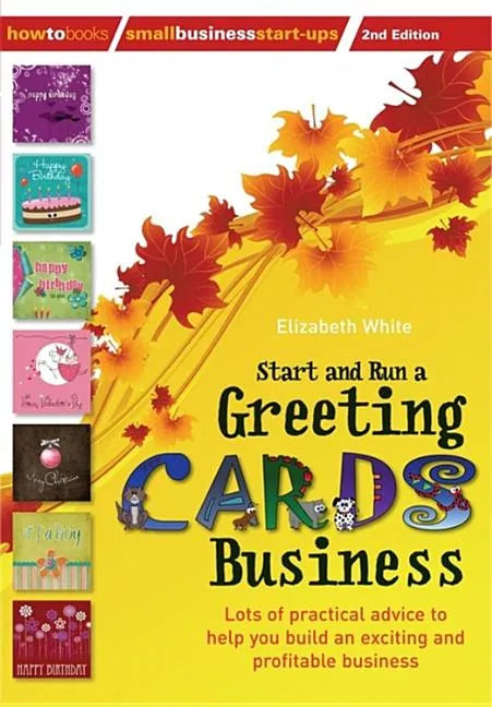 Start and Run a Greeting Cards Business, 2nd Edition - Paperback