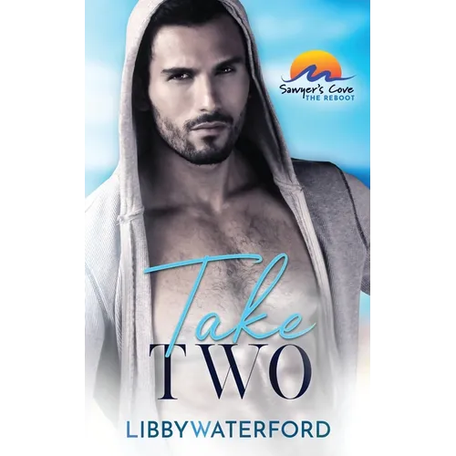 Take Two: A Small Town Hollywood Second Chance Romance - Paperback