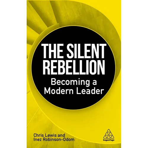 The Silent Rebellion: Becoming a Modern Leader - Paperback