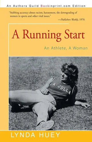 A Running Start: An Athlete, A Woman - Paperback