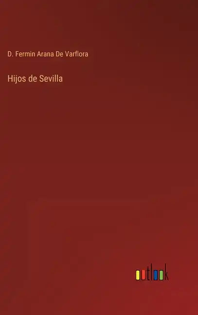Hijos de Sevilla - Hardcover