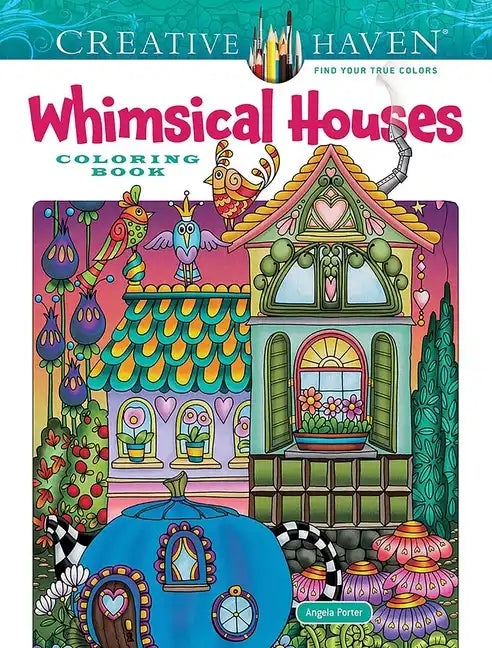 Creative Haven Whimsical Houses Coloring Book - Paperback