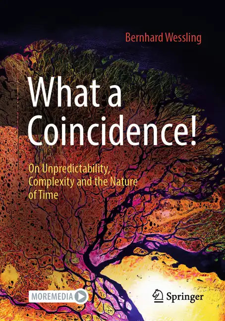 What a Coincidence!: On Unpredictability, Complexity and the Nature of Time - Paperback