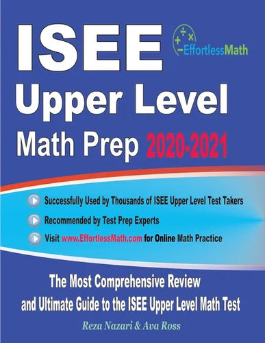 ISEE Upper Level Math Prep 2020-2021: The Most Comprehensive Review and Ultimate Guide to the ISEE Upper Level Math Test - Paperback