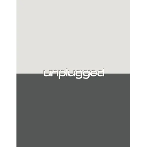 Unplugged: Your Digital Detox Diary - Reconnect With Your Real World - Paperback