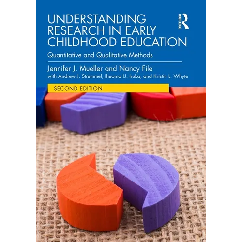 Understanding Research in Early Childhood Education: Quantitative and Qualitative Methods - Paperback