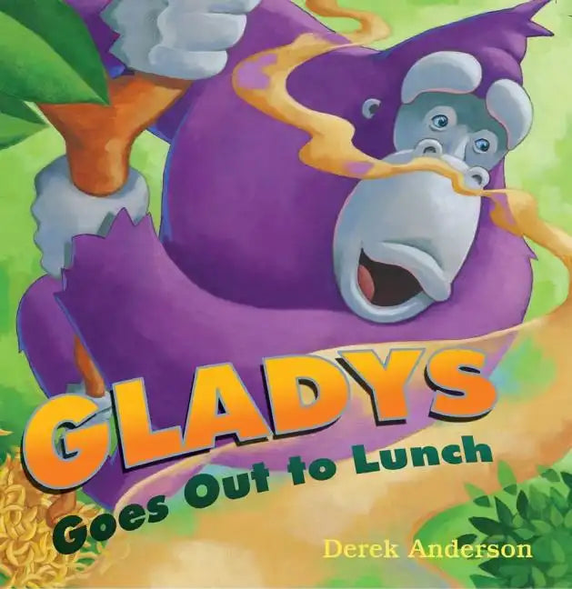Gladys Goes Out to Lunch - Hardcover