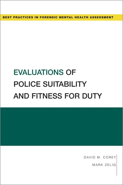 Evaluations of Police Suitability and Fitness for Duty - Paperback