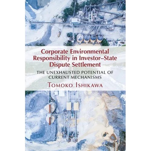 Corporate Environmental Responsibility in Investor-State Dispute Settlement - Paperback