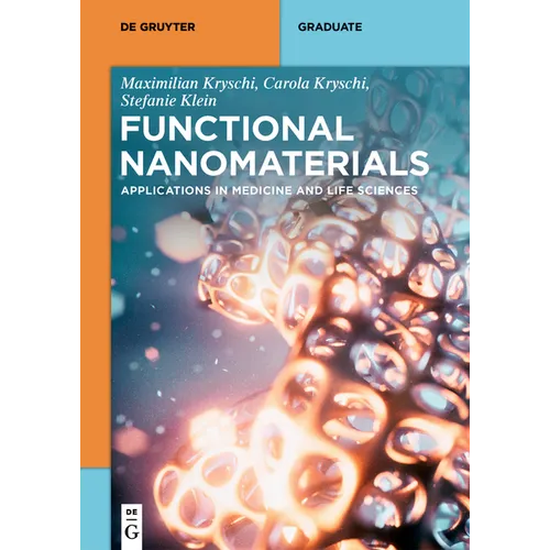 Functional Nanomaterials: Applications in Medicine and Life Sciences - Paperback