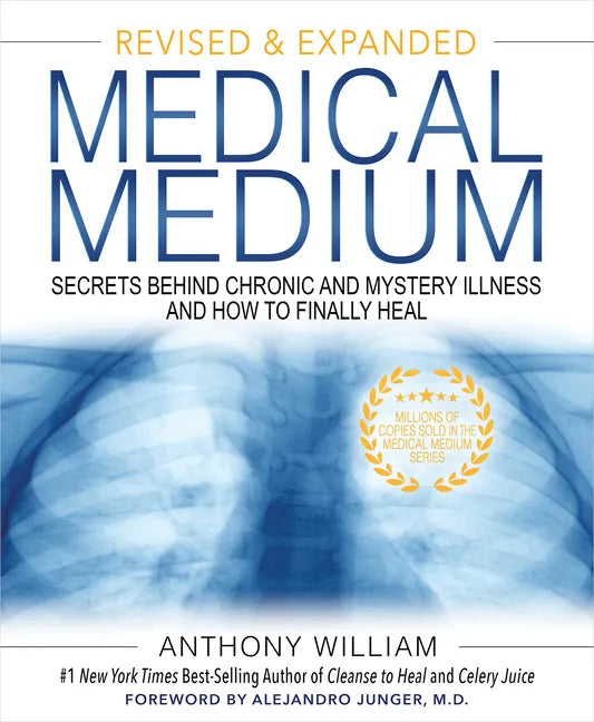 Medical Medium: Secrets Behind Chronic and Mystery Illness and How to Finally Heal (Revised and Expanded Edition) - Hardcover