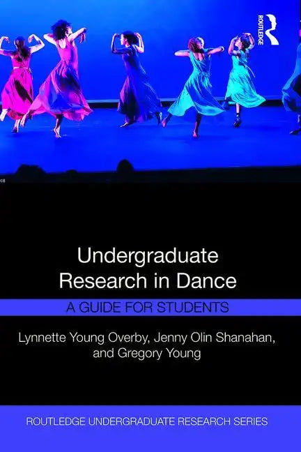 Undergraduate Research in Dance: A Guide for Students - Paperback