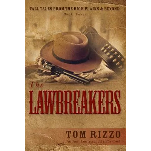 Tall Tales from the High Plains & Beyond, Book Three: The LawBreakers - Paperback