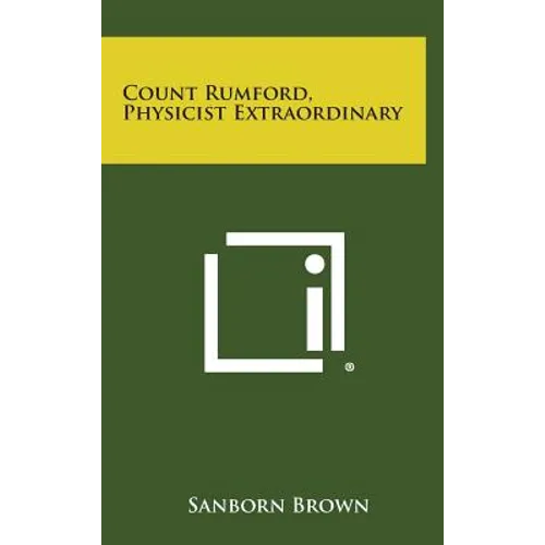 Count Rumford, Physicist Extraordinary - Hardcover