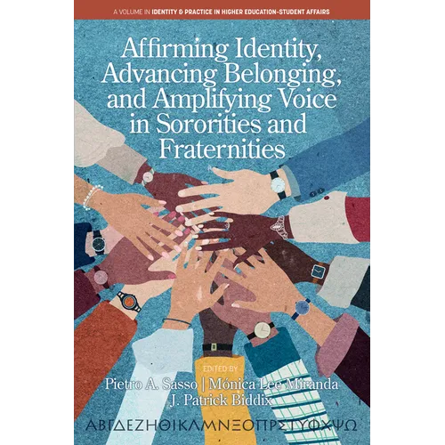 Affirming Identity, Advancing Belonging, and Amplifying Voice in Sororities and Fraternities - Hardcover