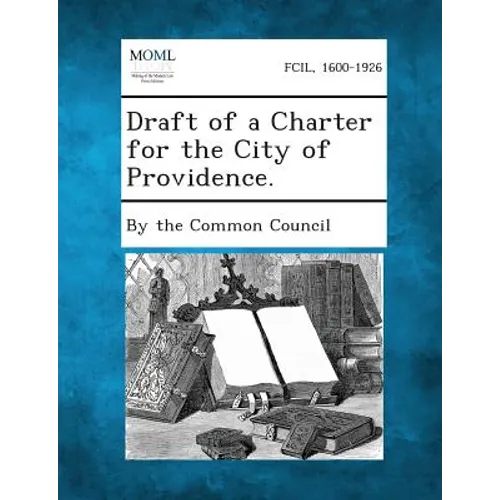Draft of a Charter for the City of Providence. - Paperback