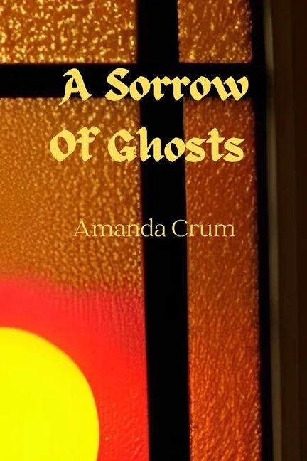 A Sorrow Of Ghosts - Paperback