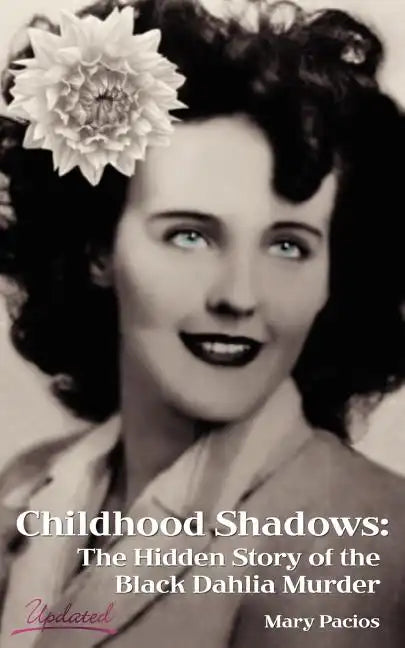 Childhood Shadows: The Hidden Story of the Black Dahlia Murder - Paperback