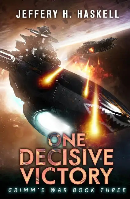 One Decisive Victory: A Military Sci-Fi Series - Paperback