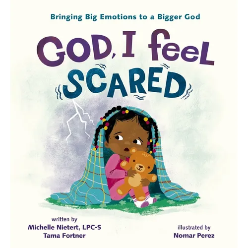 God, I Feel Scared: Bringing Big Emotions to a Bigger God - Hardcover
