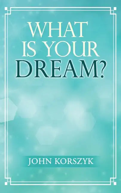What Is Your Dream? - Paperback